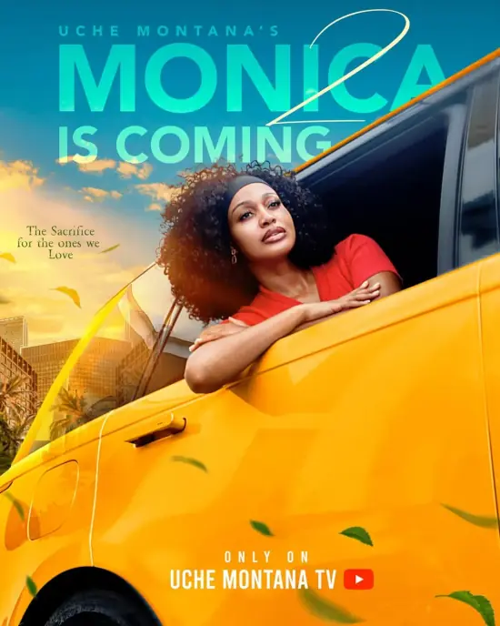 Monica 2 Release Date: Uche Montana's Anticipated Nollywood Sequel