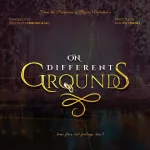 On Different Grounds