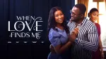 When Love Finds Me