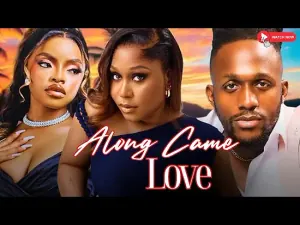 Along Came Love