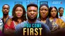 You Come First